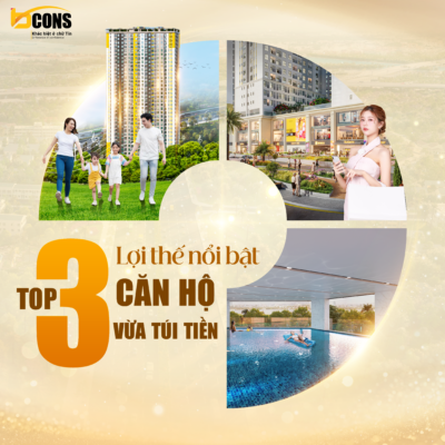 TOP 3 LỢI THẾ NỔI BẬT CĂN HỘ VỪA TÚI TIỀN
